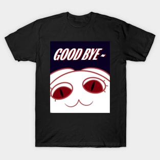 Good Bye~ T-Shirt